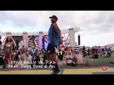 Lethal Bizzle  Vs D.B.P  Feat  Dogg Bone  Azur