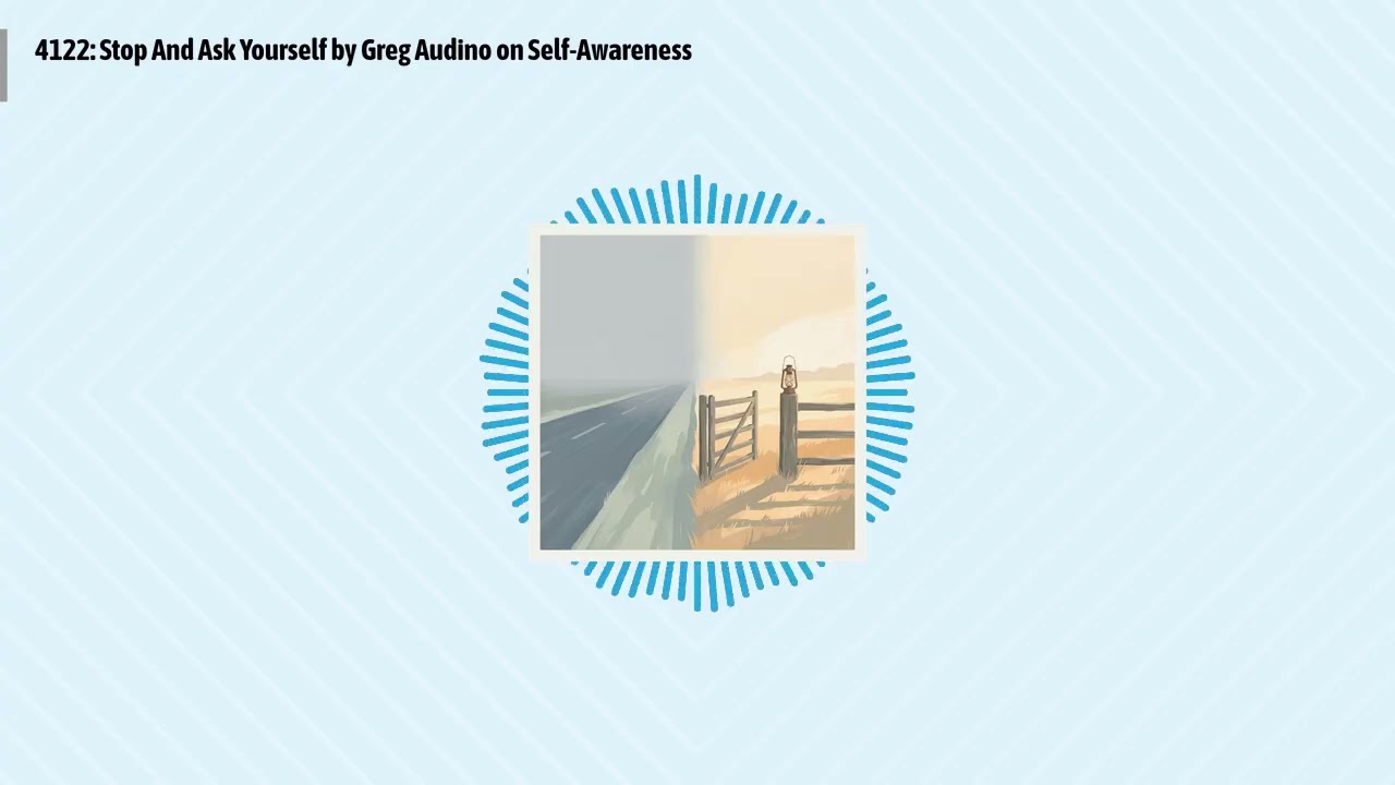 4122: Stop And Ask Yourself by Greg Audino on Self-Awareness | Optimal Living Daily: Healthy...