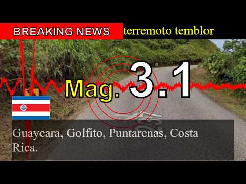 😱🚨Noticias de última hora: Terremoto M 3.1 sacude Guaycara, Golfito, Puntarenas, Costa Rica.!