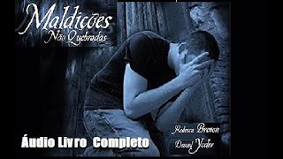 Rebecca Brown - Maldições não Quebradas (audio book completo)