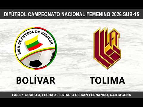🔴 BOLÍVAR VS TOLIMA - DIFÚTBOL FEMENINO 2026 SUB-15 FECHA 3 GRUPO 3.