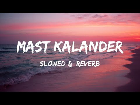 Mast Kalandar (Slowed & Reverb) Mika Singh