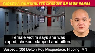 Sadistic, Criminal Sex Charges On Iron Range