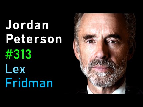 , title : 'Jordan Peterson: Life, Death, Power, Fame, and Meaning | Lex Fridman Podcast #313'