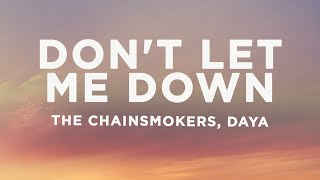 The Chainsmokers - Don&#39;t Let Me Down (Lyrics) ft. Daya