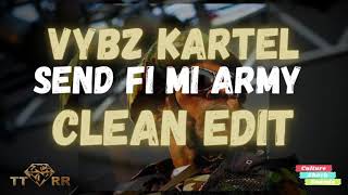 Vybz Kartel - Send Fi Mi Army (TTRR Clean Version) PROMO