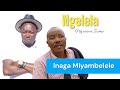 Ngelela Inaga Mlyambelele Official Audio