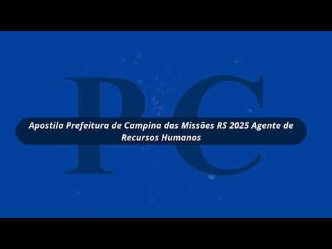 Prefeitura de Campina das Missões RS 2025 Agente de Recursos Humanos