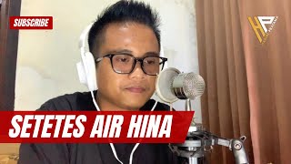 Download lagu Setetes Air Hina - Rhoma Irama | Cover Hadiat Pratama mp3