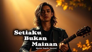 Download lagu Setiaku Bukan Mainan – Slow Rock Melayu | Lagu Paling Menyentuh Jiwa & Bikin Baper mp3