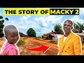 The  Story Of MACKY 2 - Zambia (Before The Fame) - Alabalansa