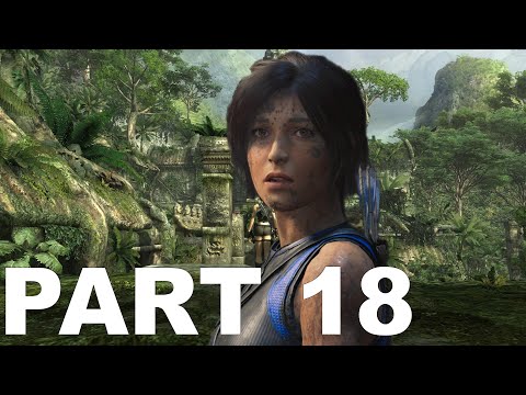 SHADOW OF THE TOMB RAIDER Gameplay Walkthrough Part 18 (1080p HD PS4) No Commentary