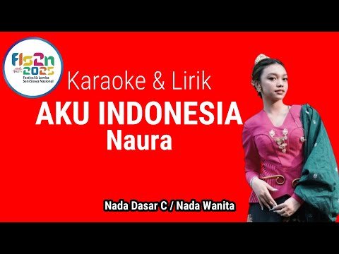 AKU INDONESIA-NAURA Karaoke + Lirik Nada Wanita #flssn2025 #flssnsd #fls2n #eistrolling