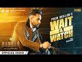 Wait Watch Official Video Prem Dhillon Babbar Amar Hundal Latest Punjabi Songs 2022
