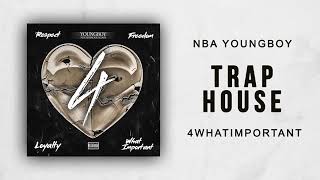 NBA YoungBoy - Trap House