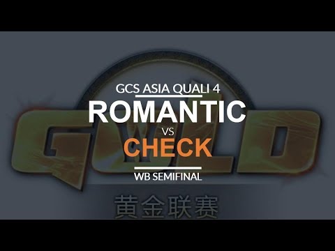 GCS:S 2017 Asia Quali 4 - WB SF: [H] Romantic vs. Check [N]