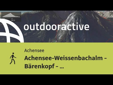 Wanderung am Achensee: Achensee-Weissenbachalm - Bärenkopf - Bärenbadalm