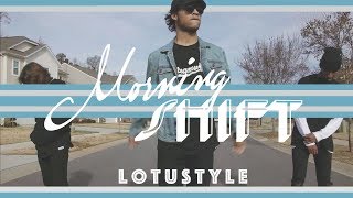 "Morning Shift" - [Lute] : The Lotustyle