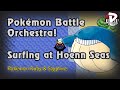 Pokémon Battle Orchestra Surfing At Hoenn Seas