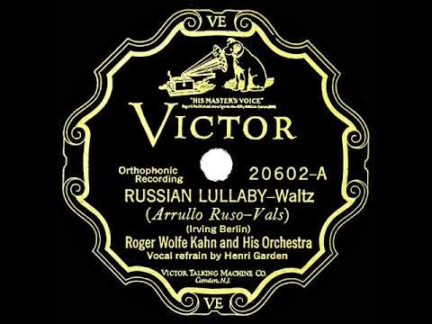 1927 HITS ARCHIVE: Russian Lullaby - Roger Wolfe Kahn (Henri Garden, vocal)