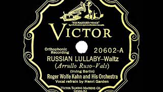 1927 HITS ARCHIVE: Russian Lullaby - Roger Wolfe Kahn (Henri Garden, vocal)