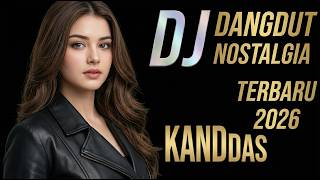 Download lagu DJ dangdut nostalgia, kandas💔💯 oke banget cocok untuk teman kerja santai perjalanan mp3