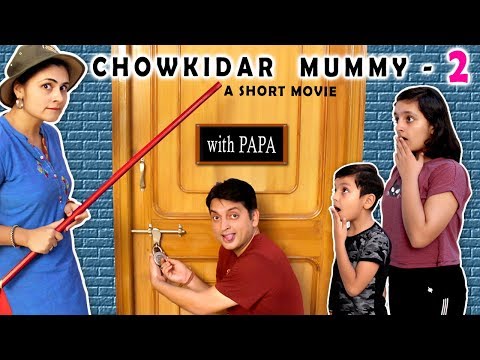CHOWKIDAR MUMMY Part 2 with Papa | Short Movie | Aayu and Pihu Show