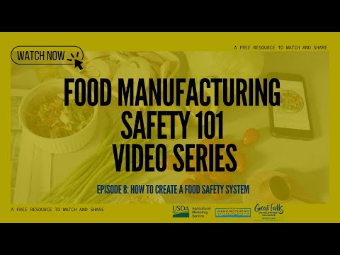 Food Manufacturing Safety 101 | E8: How to Create a Food Safety System