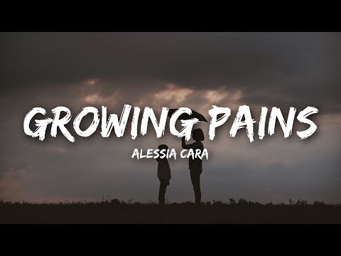 Alessia Cara - Growing Pains (Lyrics)