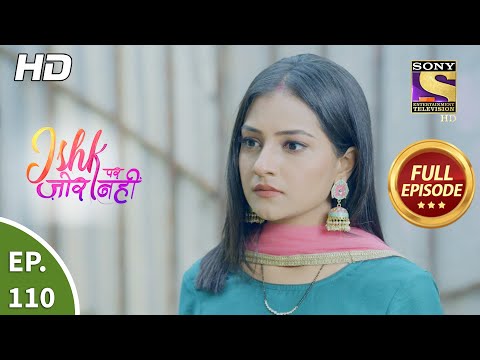 Ishk Par Zor Nahi - Ep 110 - Full Episode - 13th  Aug, 2021