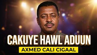Download lagu Cakuye Hawl Aduun | Axmed Cali Cigaal |  Best of Cigaal Qaraami I 2026 FULL SONG mp3