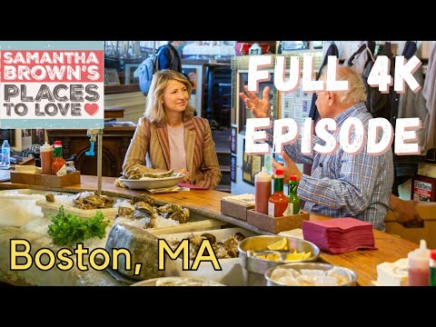 Boston, Massachusetts - Samantha Brown's Places to Love FULL 4K EPISODE