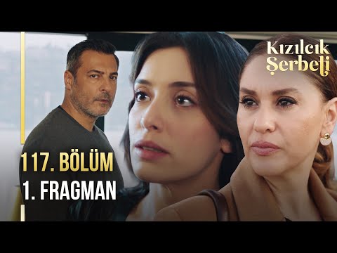 Kızılcık Şerbeti 117. Bölüm 1. Fragman