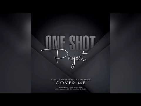 Isasha x Black Loyalty x Jahpache - Cover Me