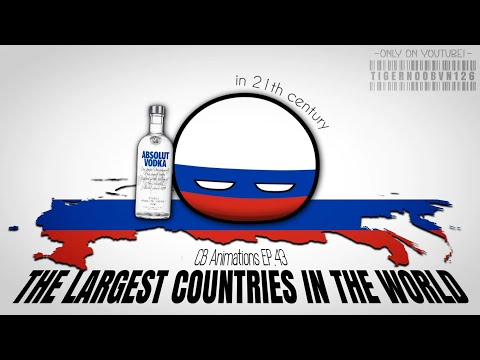 The Largest Countries in The World (21th Century) - CB Anims EP.43