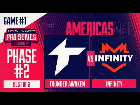 Thunder Awaken vs Infinity Game 1 - BTS Pro Series 14 AM: Phase 2 w/ Kmart & ET
