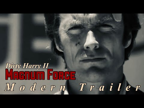 Magnum Force: Modern Trailer (Dirty Harry 2)