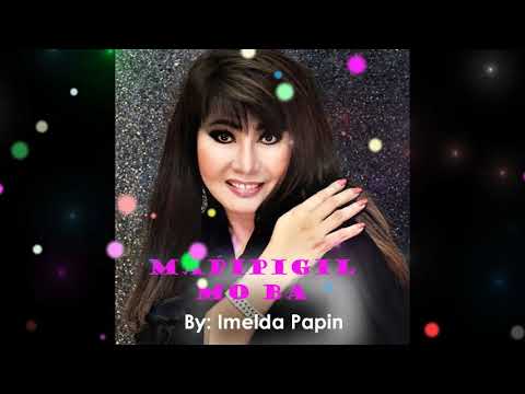MAPIPIGIL MO BA by: Imelda Papin