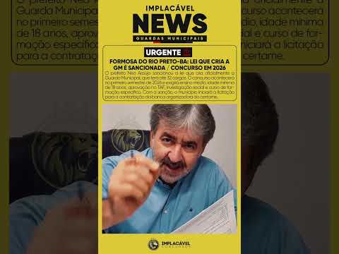 🚨 FORMOSA DO RIO PRETO-BA CRIA OFICIALMENTE A GUARDA CIVIL MUNICIPAL!