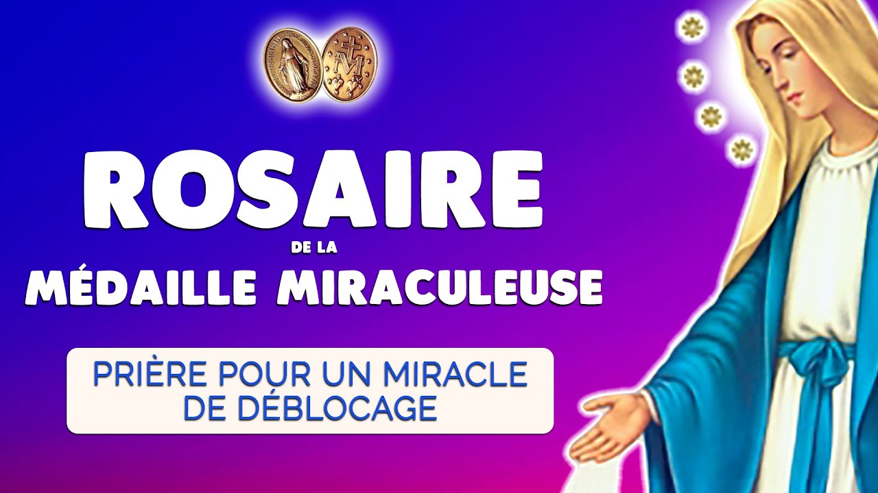 🙏 ROSAIRE de la MÉDAILLE MIRACULEUSE 🙏 Pour un Puissant Miracle de Marie