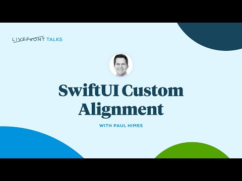 SwiftUI Custom Alignment | Livefront Talks 2024