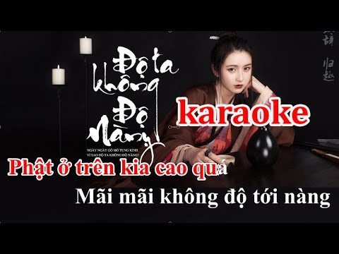 Karaoke Độ Ta Không Độ Nàng Tone Nữ