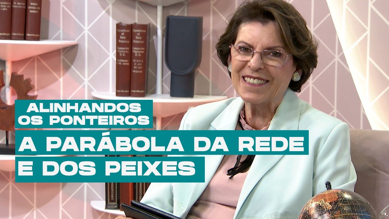 A parábola da rede e dos peixes | ALINHANDO OS PONTEIROS