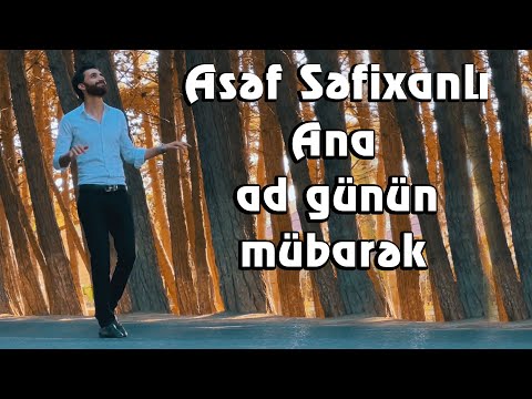 Asef Sefixanli - Ana ad gunun mubarek