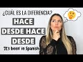 Diferencia entre HACE, DESDE, DESDE HACE |Difference Between HACE, DESDE, HACE DESDE in Spanish