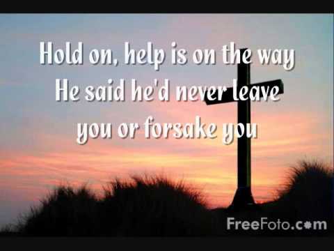 Help is on the Way- Michael W. Smith