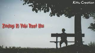 Zindagi Ki Yahi Reet Hai  WhatsApp Status Video  I