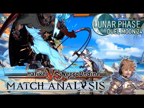 GBVS Match Analysis: Duel Moon 24 GRAND FINALS - native vs. NecroUndine