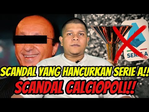 Skandal CALCIOPOLI: Detik Gelap Yang Hancurkan Serie A Sampai Ke Hari Ini‼️