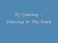 Dj Cammy Dancing In The Dark